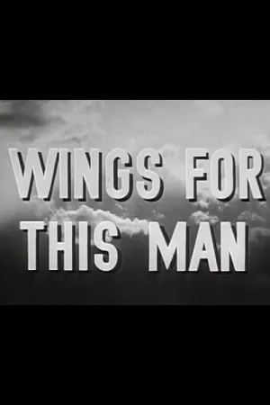 Watch and download Wings for This Man online (1945)
