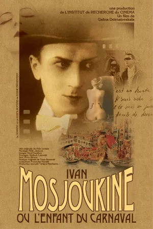 Ivan Mosjoukine, or the Carnival Child