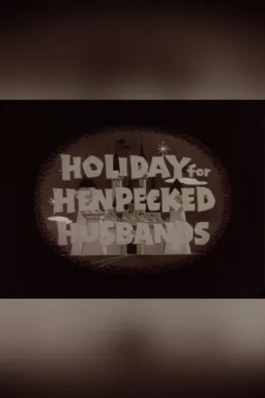 Holiday for Henpecked Husbands