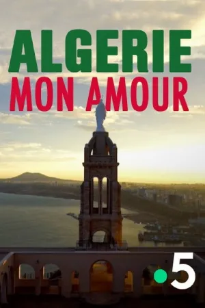 الجزایر، عشق من