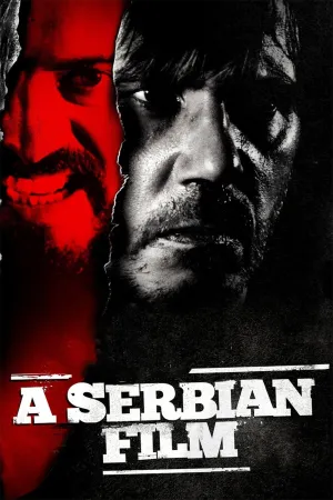 Watch and download A Serbian Film online (2010)