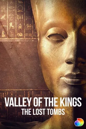 Valley of the Kings: The Lost Tombs