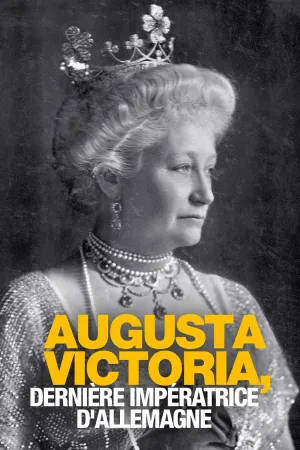 auguste victoria - آخرین امپراطور