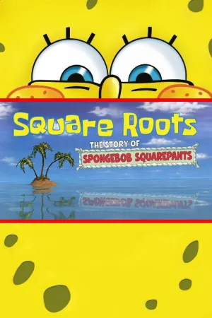 Square Roots: The Story of SpongeBob SquarePants