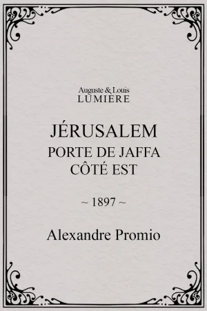 Jérusalem : porte de Jaffa, côté Est