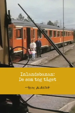 Inlandsbanan: De som tog tåget