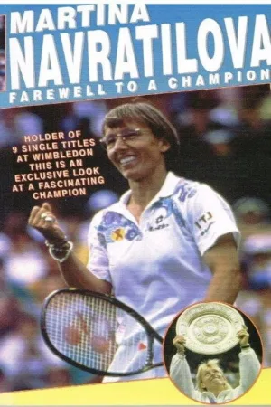 Watch and download Martina: Farewell to a Champion online (1994)