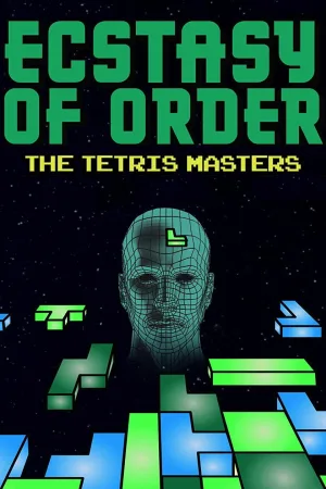 Ecstasy of Order: The Tetris Masters