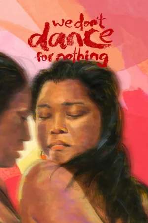 Watch and download We Don't Dance for Nothing online (2022)