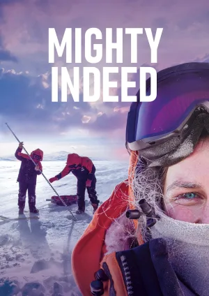 Watch and download Mighty Indeed online (2025)