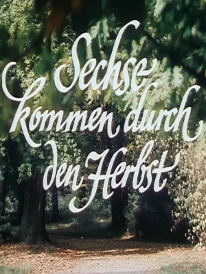 Watch and download Sechse kommen durch den Herbst online (1986)