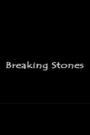 Watch and download Breaking Stones online (2009)