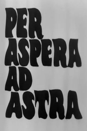 Watch and download Per aspera ad astra online (1969)