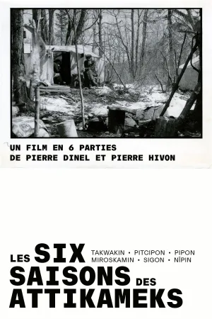 Watch and download Les six saisons des attikameks online (1983)