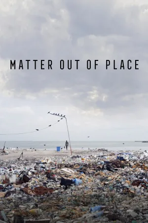 Watch and download Matter Out of Place online (2022)