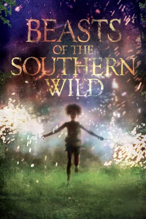 Watch and download Beasts of the Southern Wild online (2012)