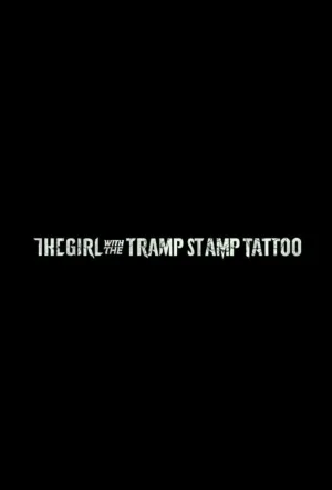 The Girl with the Tramp Stamp Tattoo