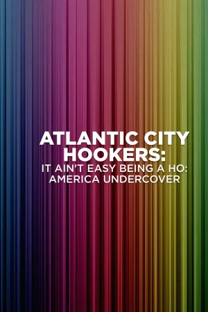 Atlantic City Hookers: It Ain't E-Z Being a Ho'