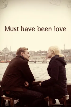 Must Have Been Love