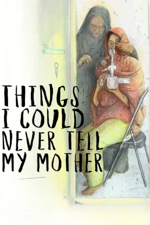 Watch and download Things I Could Never Tell My Mother online (2022)