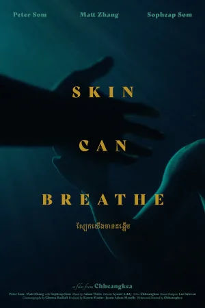 Watch and download Skin Can Breathe online (2022)