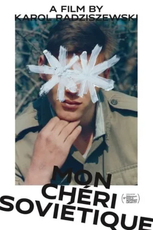 Watch and download Mon chéri Soviétique online (2022)