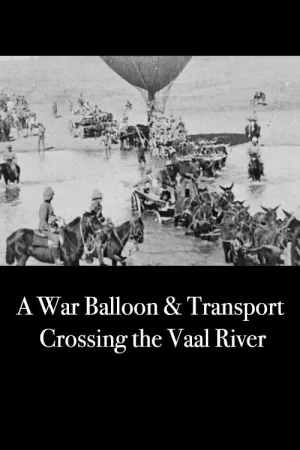 Watch and download A War Balloon and Transport Crossing the Vaal River online (1900)