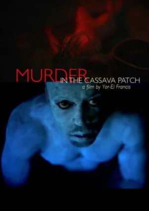 Watch and download Murder in the Cassava Patch online (2012)