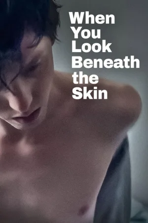 When You Look Beneath the Skin