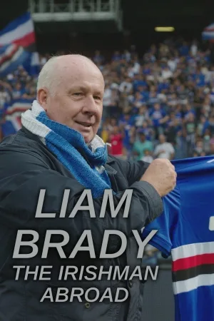 Watch and download Liam Brady: The Irishman Abroad online (2023)