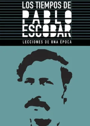 Watch and download Los Tiempos de Pablo Escobar online (2012)