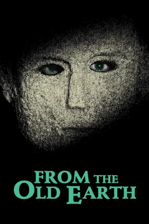 Watch and download From the Old Earth online (1981)