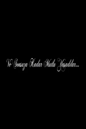 Ve Sonsuza Kadar Mutlu Yaşadılar...