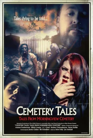 Watch and download Cemetery Tales: Tales from Morningview Cemetery online (2018)
