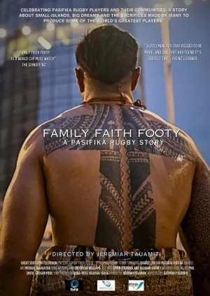 Watch and download Family, Faith, Footy: A Pasifika Rugby Story online (2023)
