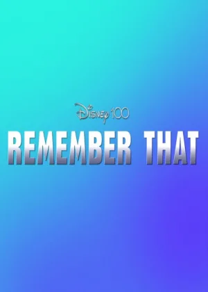 Disney 100: Remember That