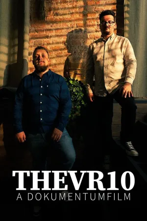 Watch and download THEVR10: A dokumentumfilm online (2023)