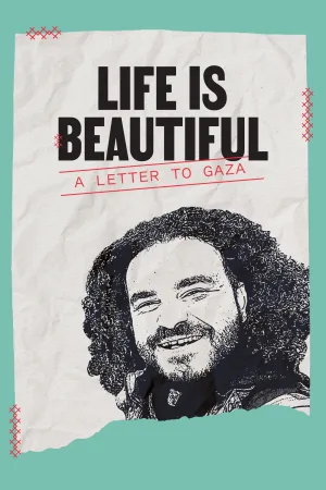 Watch and download Life is Beautiful: A Letter to Gaza online (2024)