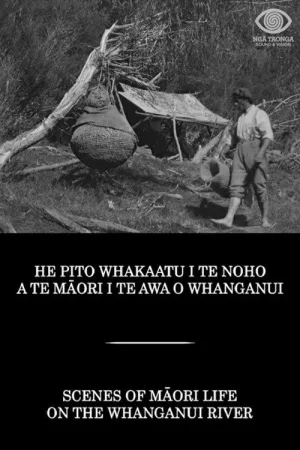 Watch and download Scenes of Maori Life on the Whanganui River online (1921)