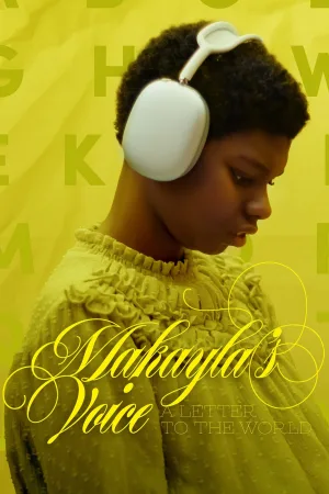 Watch and download Makayla's Voice: A Letter to the World online (2024)