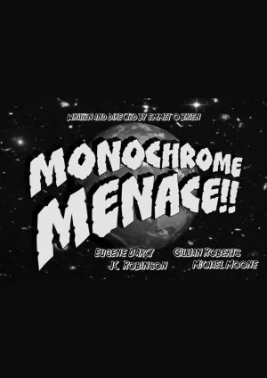 Watch and download Monochrome Menace!! online (2023)
