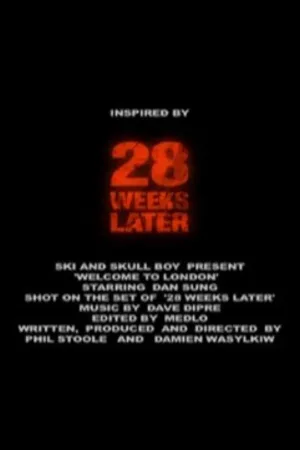 28 Weeks Later: Welcome to London