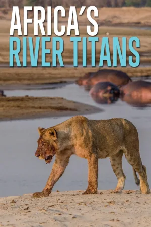 Watch and download Africa's River Titans online (2024)