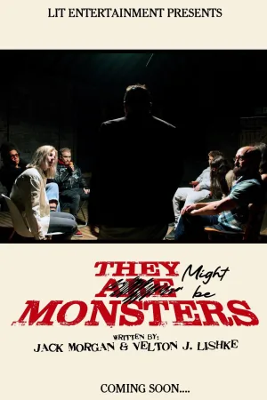 They Might be Monsters