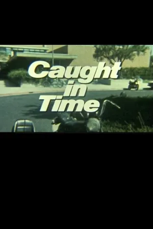 Caught in Time