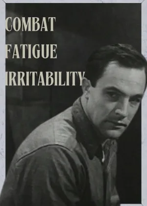 Watch and download Combat Fatigue Irritability online (1945)