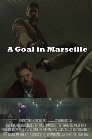 Watch and download A Goal in Marseille online (2024)