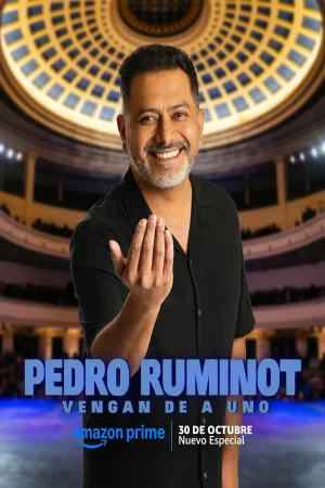 Watch and download Pedro Ruminot: vengan de a uno online (2024)