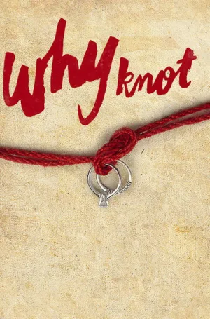Watch and download Why Knot online (2014)