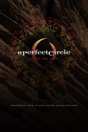 A Perfect Circle: Stone And Echo